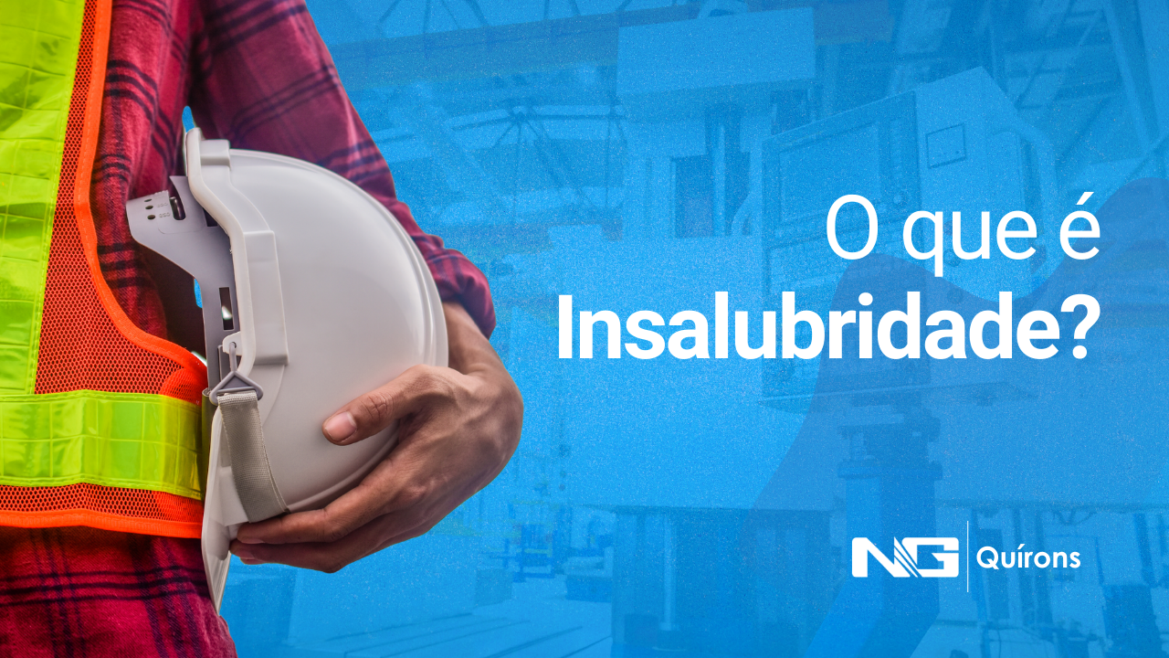 O que é Insalubridade e como ela funciona? | Quírons